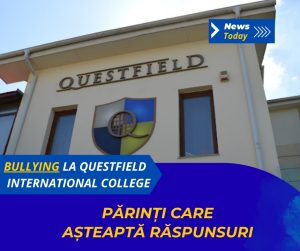 Bullying la Questfield International College, părinți care așteaptă răspunsuri